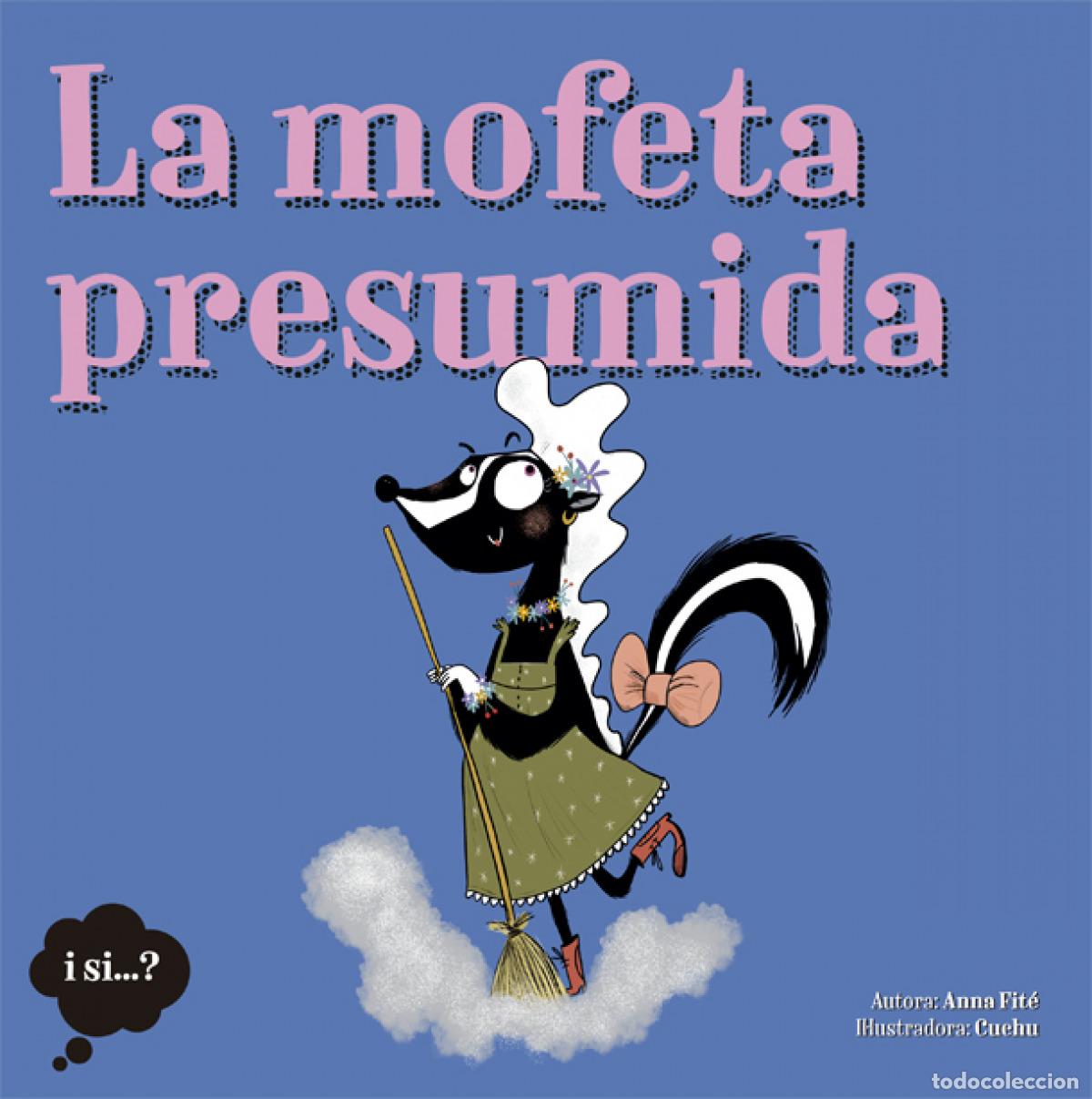 Libri: LA MOFETA PRESUMIDA - Fite, Anna
