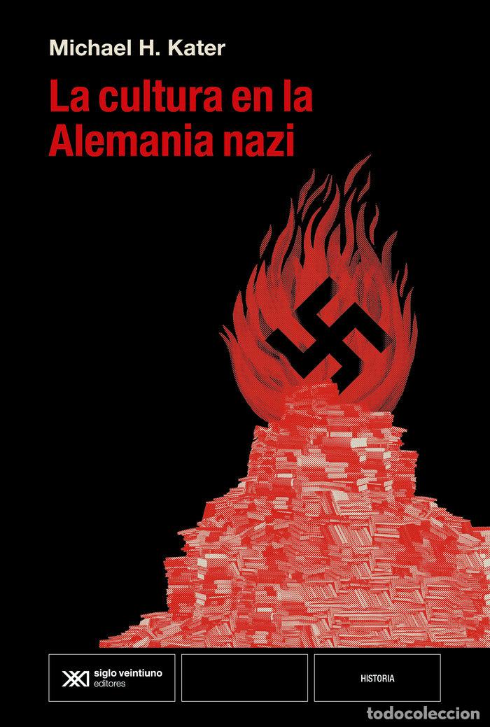 Libros: LA CULTURA EN LA ALEMANIA NAZI - KATER, MICHAEL H