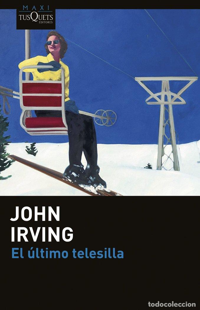Libros: EL ULTIMO TELESILLA - JOHN IRVING