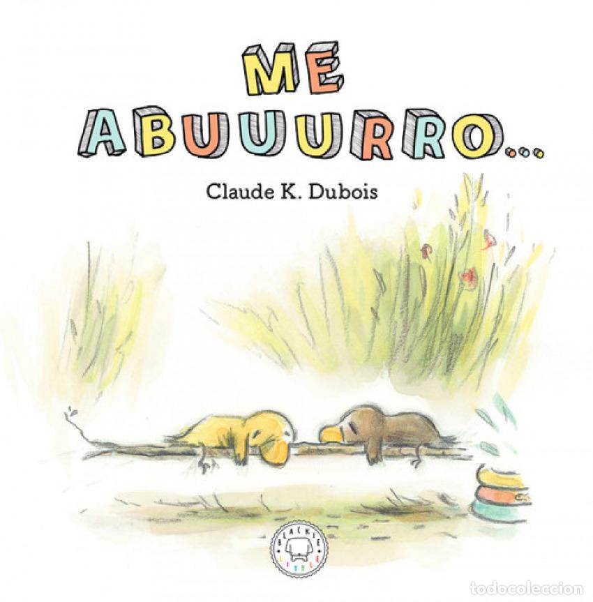 Livres: ME ABUUURRO... - K Dubois, Claude