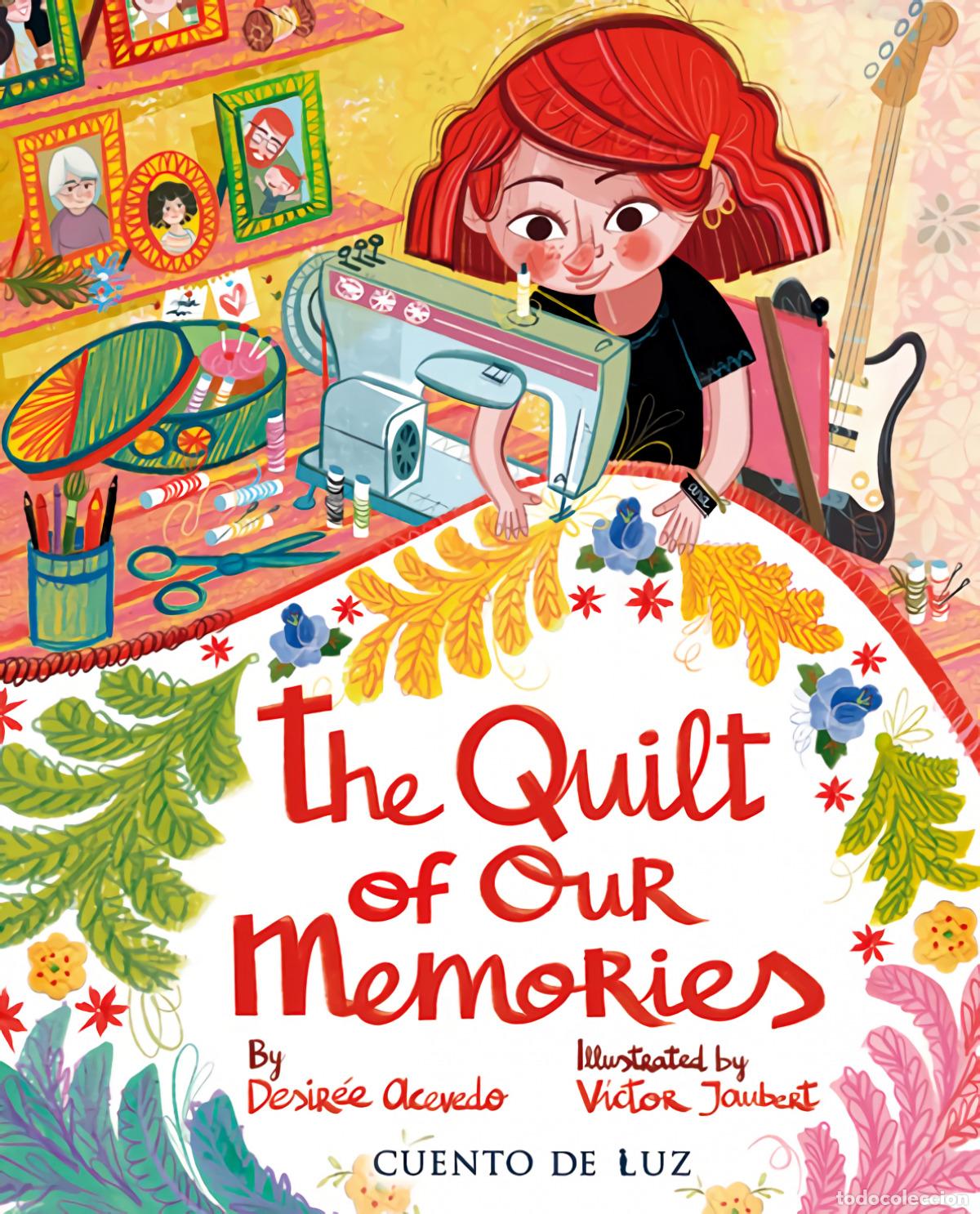 Livres: THE QUILT OF OUR MEMORIES - ACEVEDO, DESIR&Eacute;E