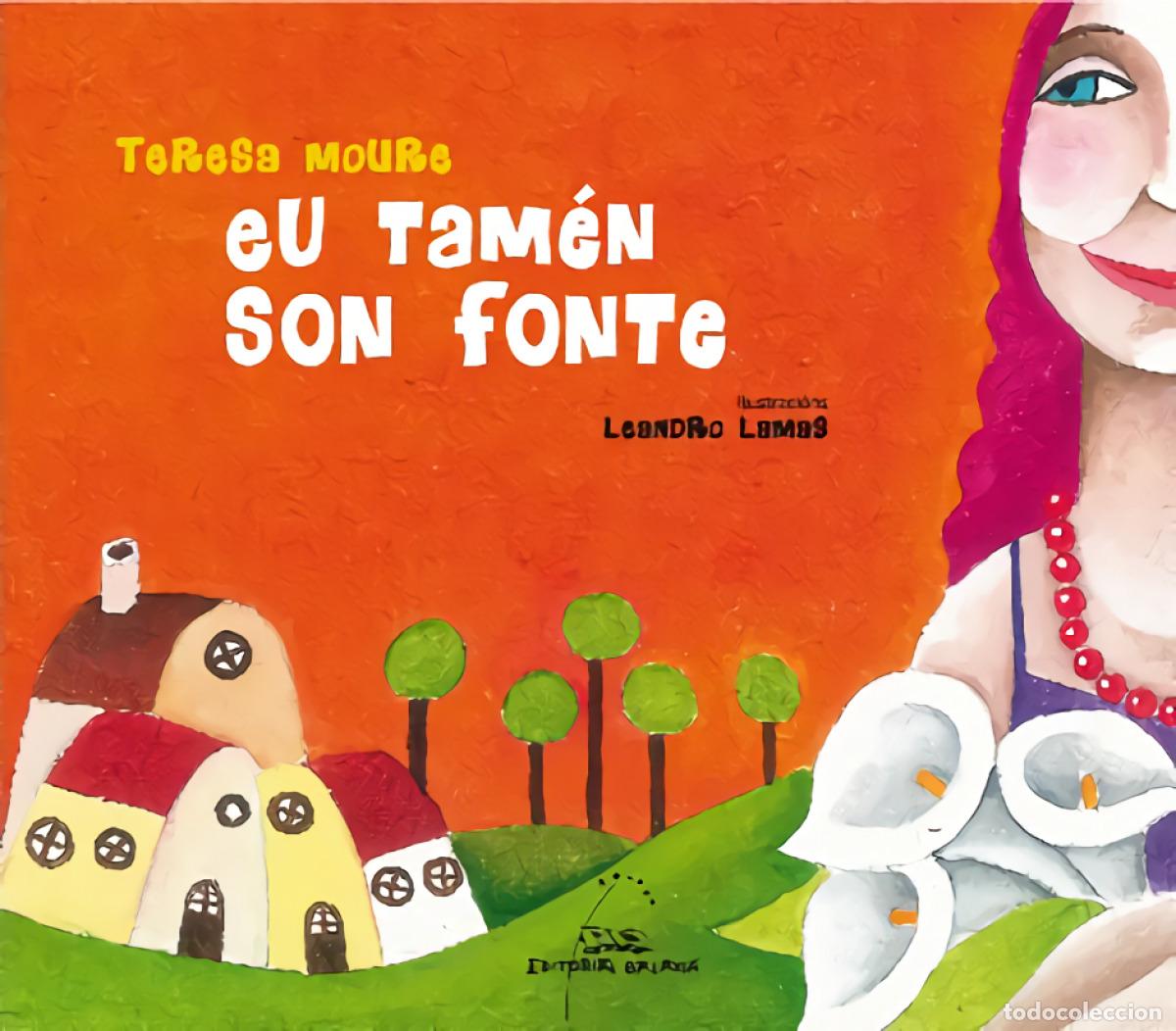 Libros: EU TAM&Eacute;N SON FONTE - Moure Pereiro, Teresa