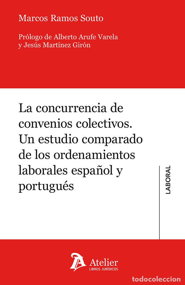 Libros: LA CONCURRENCIA DE CONVENIOS COLECTIVOS UN ESTUDIO COMPARAT - MARCOS RAMOS SOUTO