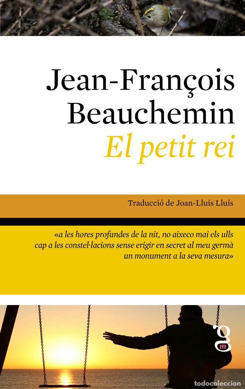 Libros: EL PETIT REI - Beauchemin, Jean Fran&ccedil;ois