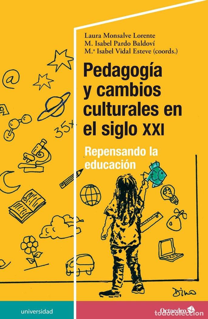 Livros: PEDAGOGIA Y CAMBIOS CULTURALES EN EL SIGLO XXI - MONSALVE LORENTE, LAURA