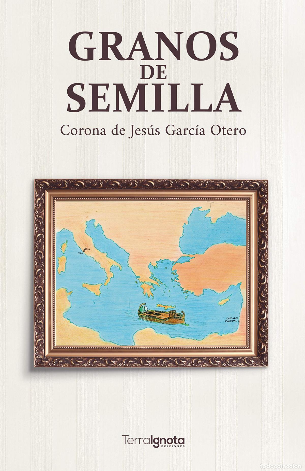 Libros: GRANOS DE SEMILLA - Garc&iacute;a Otero, Corona de Jes&uacute;s