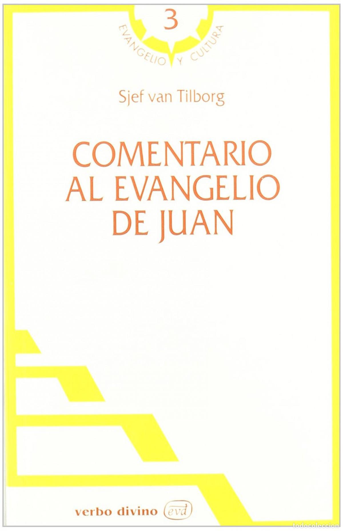 Libros: COMENTARIO AL EVANGELIO JUAN.(EVANGELIO Y CULTURA) - van Tilborg, Sjef