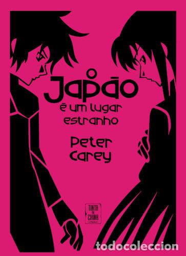 B&uuml;cher: JAP&Atilde;O &Eacute; UM LUGAR ESTRANHO (O) - Carey, Peter