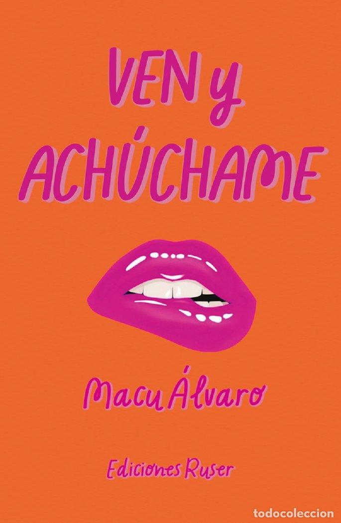 books: VEN Y ACHUCHAME - ALVARO, MACU