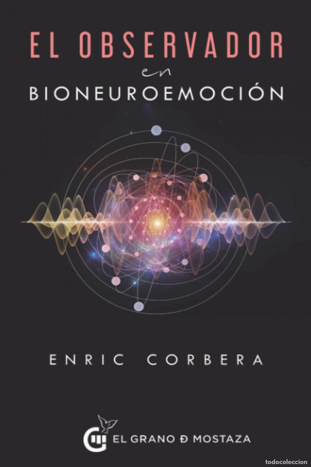 books: OBSERVADOR EN BIONEUROEMOCION. EL - ENRIC CORBERA