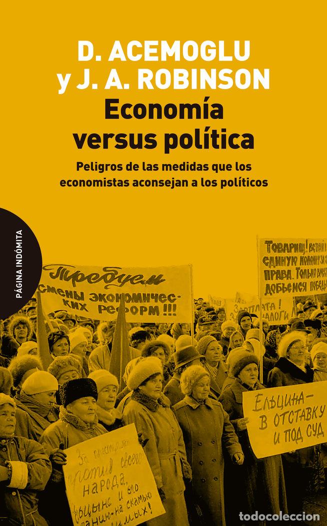 Libros: ECONOMIA VERSUS POLITICA - ACEMOGLU, DARON