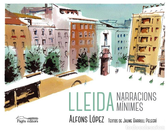 Libros: LLEIDA NARRACIONS MINIMES - LOPEZ TUFET, ALFONS