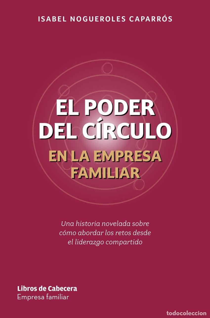 Libri: EL PODER DEL C&Iacute;RCULO EN LA EMPRESA FAMILIAR - Isabel Nogueroles Caparr&oacute;s