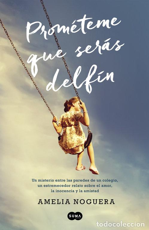 Libri: PROMETEME QUE SERAS DELFIN - NOGUERA, AMELIA