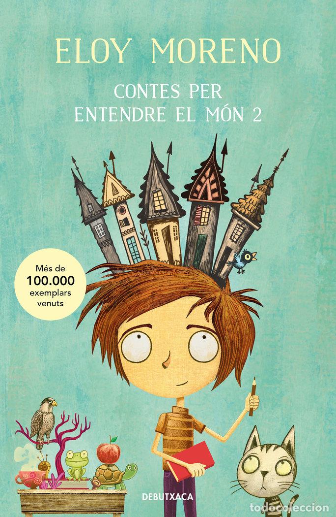 Libri: CONTES PER ENTENDRE EL MON 2 - ELOY MORENO
