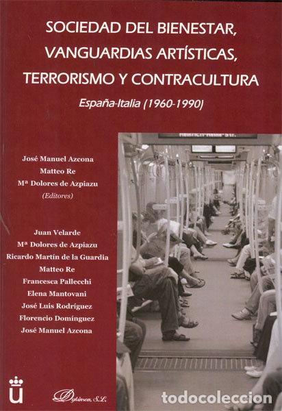 Libros: SOCIEDAD DEL BIENESTAR, VANGUARDIAS ARTISTICAS, TERRORISMO Y - AZCONA PASTOR, JOSE MANUEL