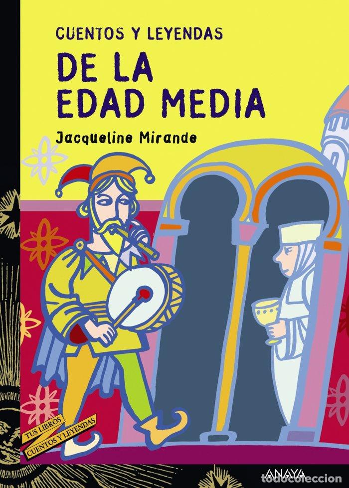 Libros: CUENTOS Y LEYENDAS DE LA EDAD MEDIA - MIRANDE, JACQUELINE