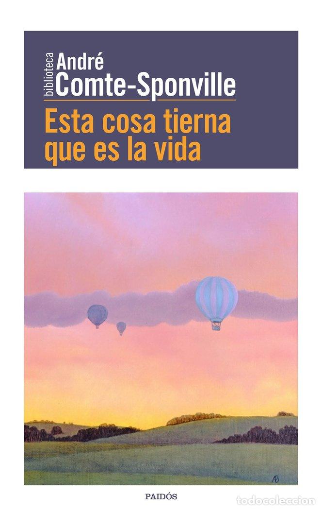 books: ESTA COSA TIERNA QUE ES LA VIDA - COMTE SPONVILLE, ANDRE