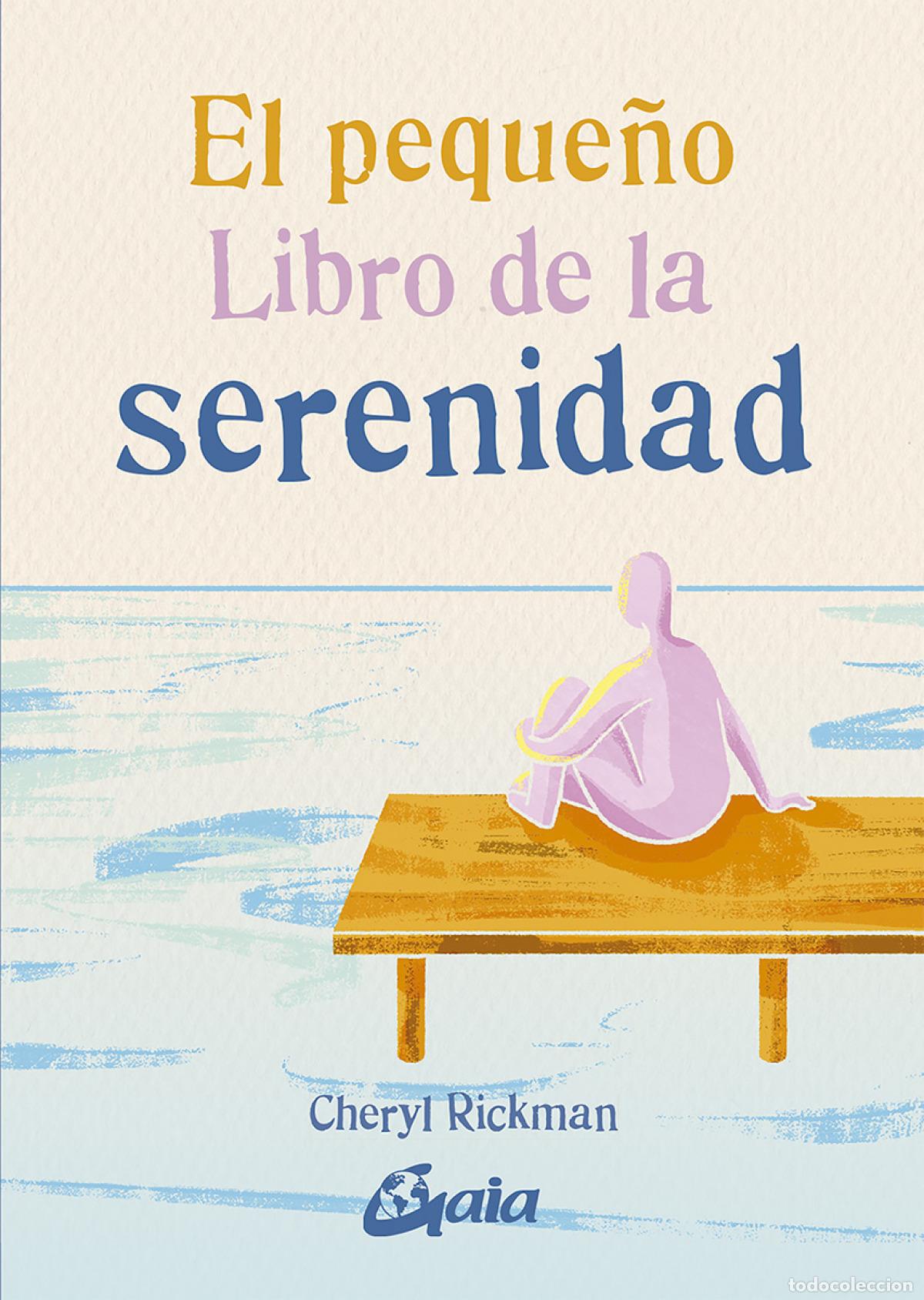 Libros: EL PEQUE&Ntilde;O LIBRO DE LA SERENIDAD - Rickman, Cheryl