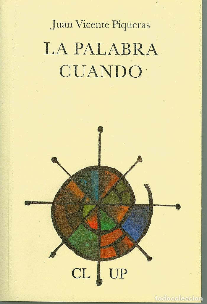 Libros: LA PALABRA CUANDO - PIQUERAS, JUAN VICENTE