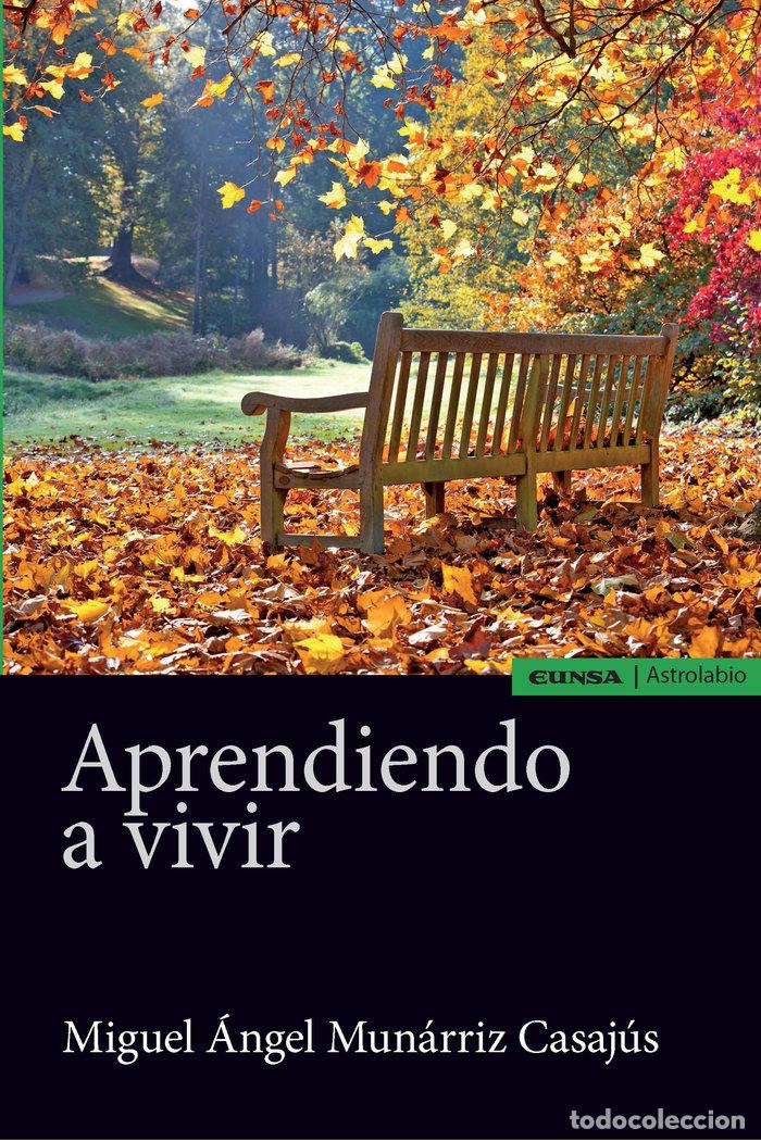 Libros: APRENDIENDO A VIVIR - MUNARRIZ CASAJUS, MIGUEL ANGEL