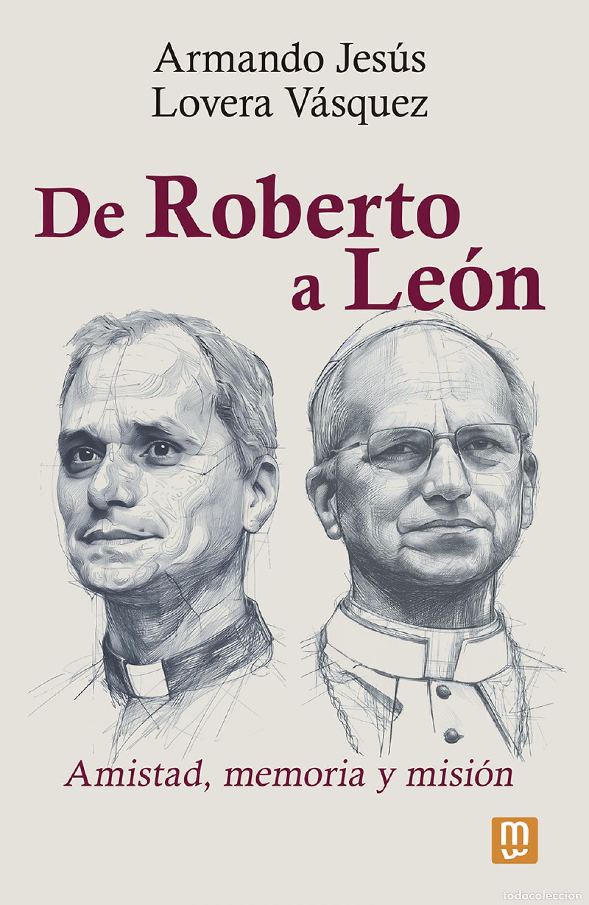 Libros: DE ROBERTO A LE&Oacute;N - Lovera V&aacute;squez, Armando Jes&uacute;s