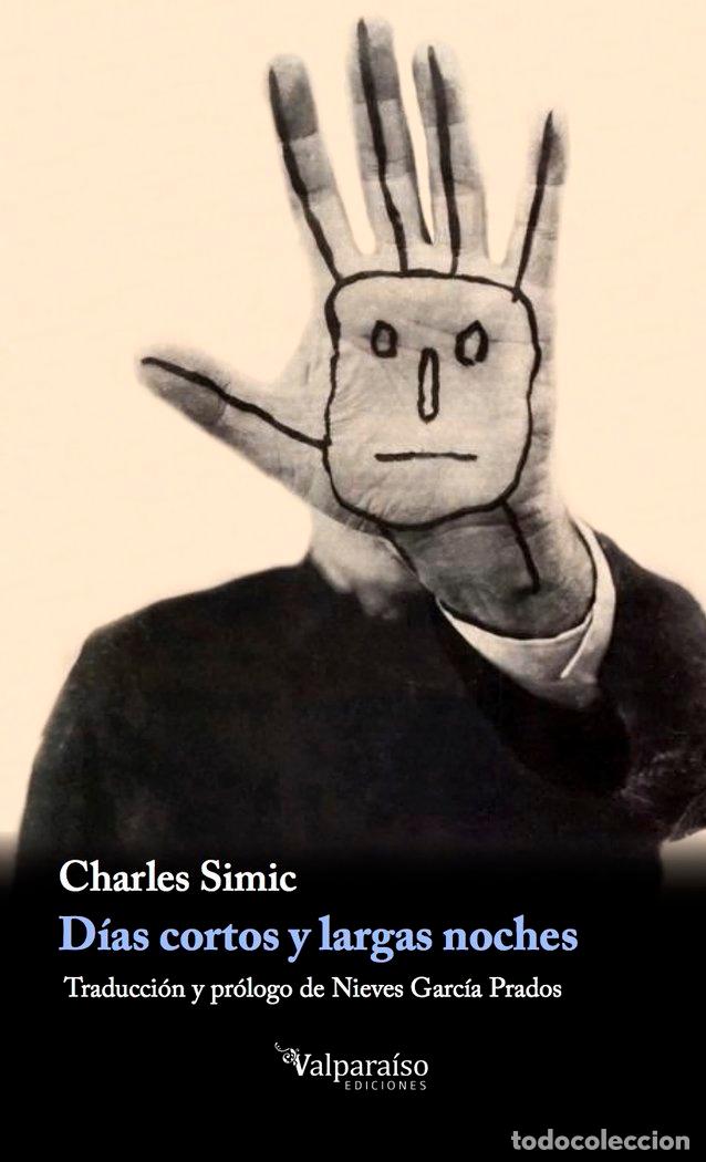 Libros: DIAS CORTOS LARGAS NOCHES - SIMIC, CHARLES