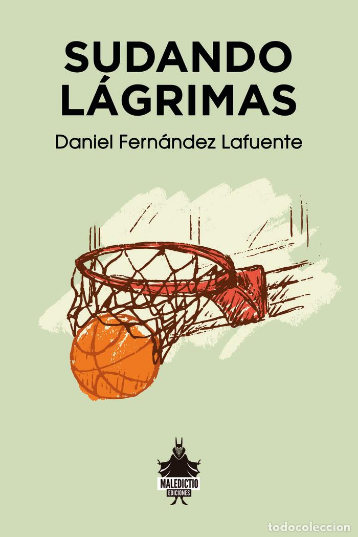 Libros: SUDANDO LAGRIMAS - FERNANDEZ LAFUENTE, DANIEL