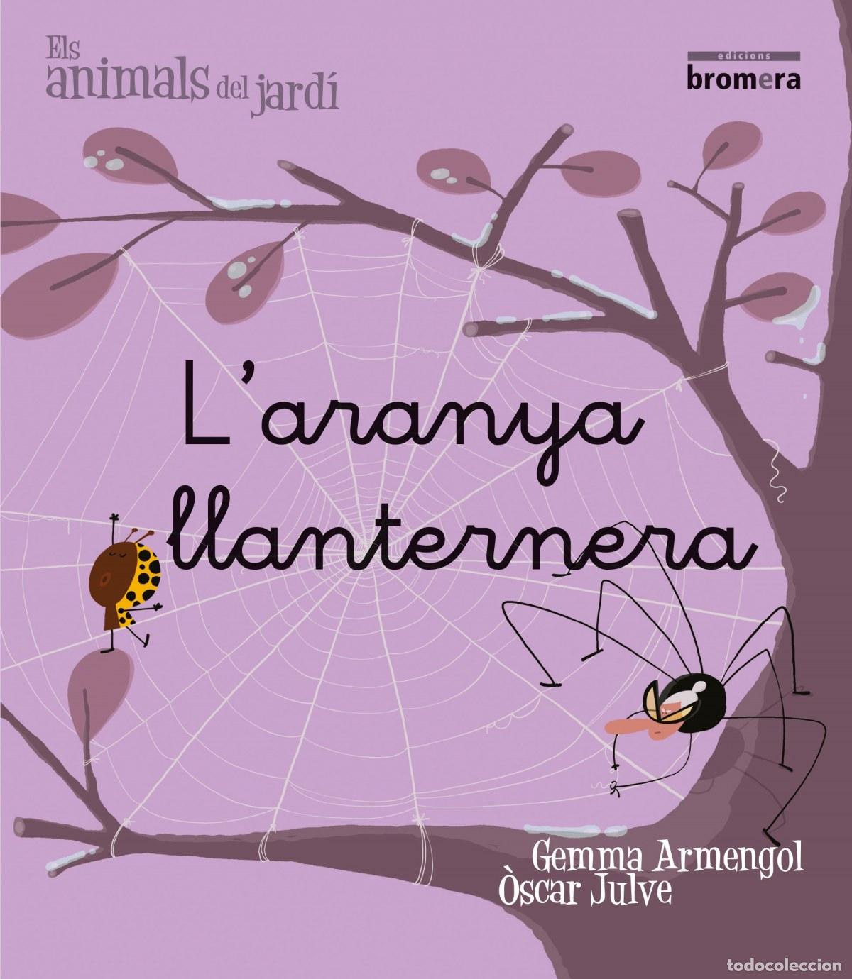 Libros: L'ARANYA LLANTERNERA - Armengol, Gemma