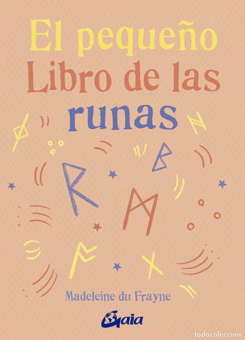 Libros: EL PEQUE&Ntilde;O LIBRO DE LAS RUNAS - du Frayne, Madeleine