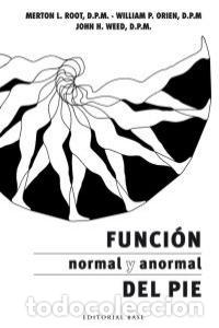 Libros: FUNCION NORMAL Y ANORMAL DEL PIE - MERTON, L.ROOT