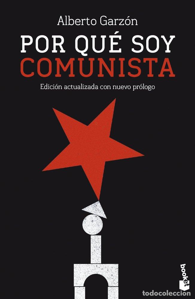 Libri: POR QUE SOY COMUNISTA - ALBERTO GARZON