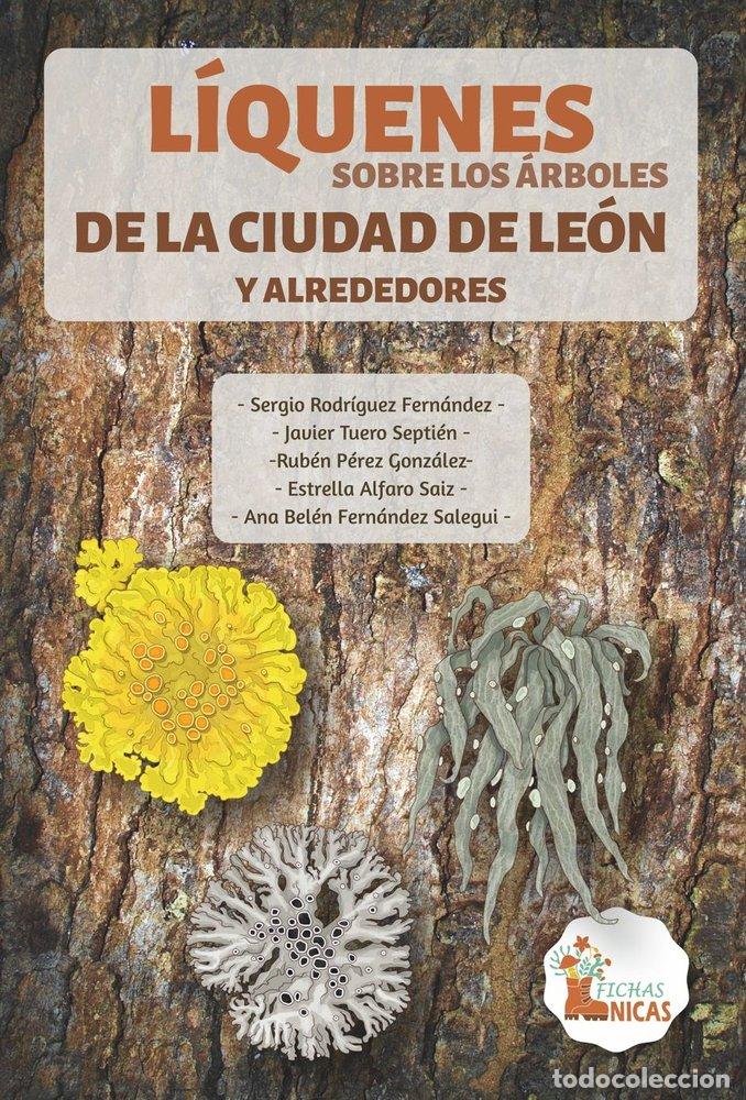 B&uuml;cher: LIQUENES SOBRE LOS ARBOLES DE LA CIUDAD DE LEON Y ALREDEDORE - RODRIGUEZ FERNANDEZ, SERGIO