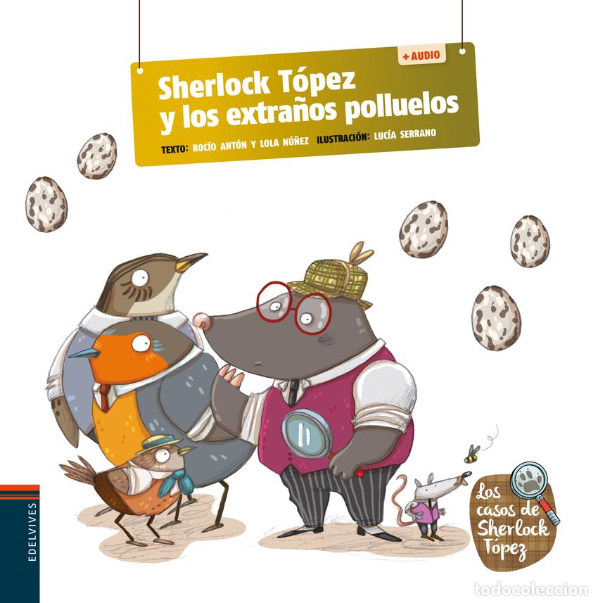 B&uuml;cher: SHERLOCK T&Oacute;PEZ Y LOS EXTRA&Ntilde;OS POLLUELOS - N&uacute;&ntilde;ez Madrid, Dolores