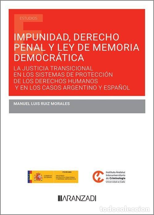 books: IMPUNIDAD DERECHO PENAL Y LEY DE MEMORIA DEMOCRATICA - MANUEL LUIS RUIZ MORALES