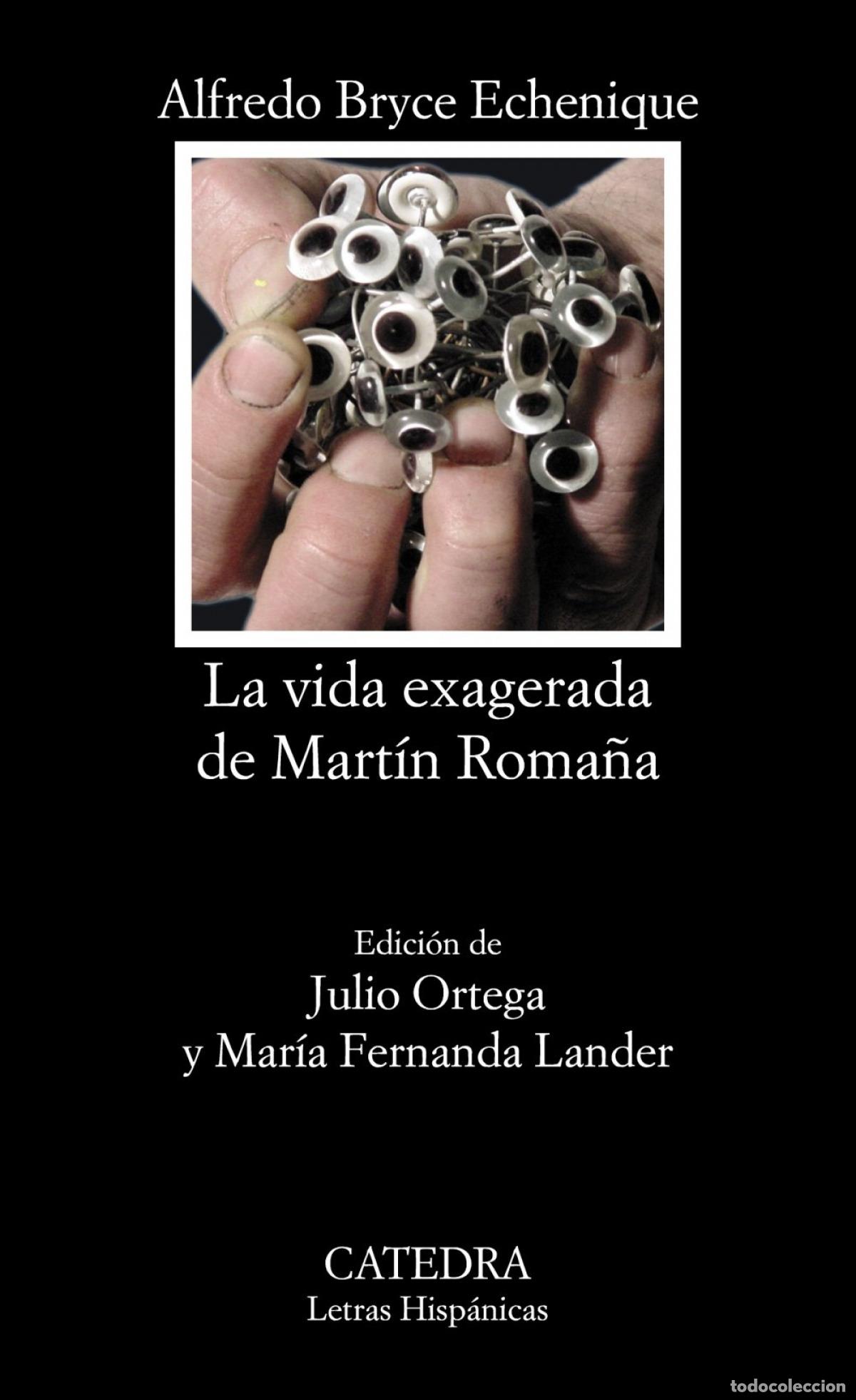 Libros: LA VIDA EXAGERADA DE MART&Iacute;N ROMA&Ntilde;A - Bryce Echenique, Alfredo