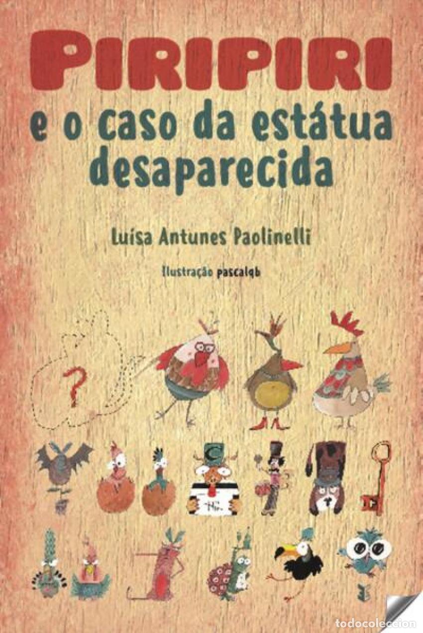 Libros: PIRIPIRI: E O CASO DA ESTATUA DESAPARECIDA - Antunes Paolinelli, Luisa Antunes