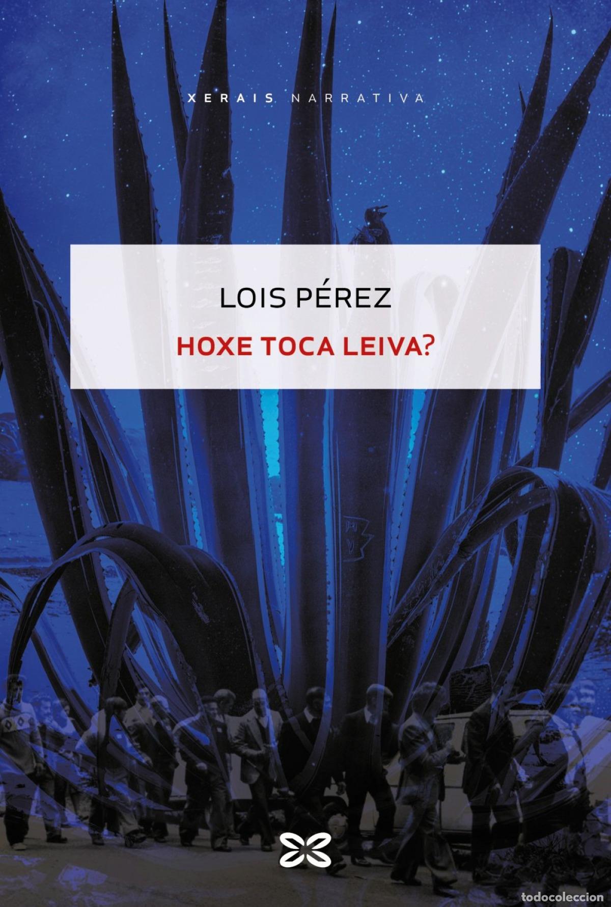 Libros: HOXE TOCA LEIVA? - Lois P&eacute;rez