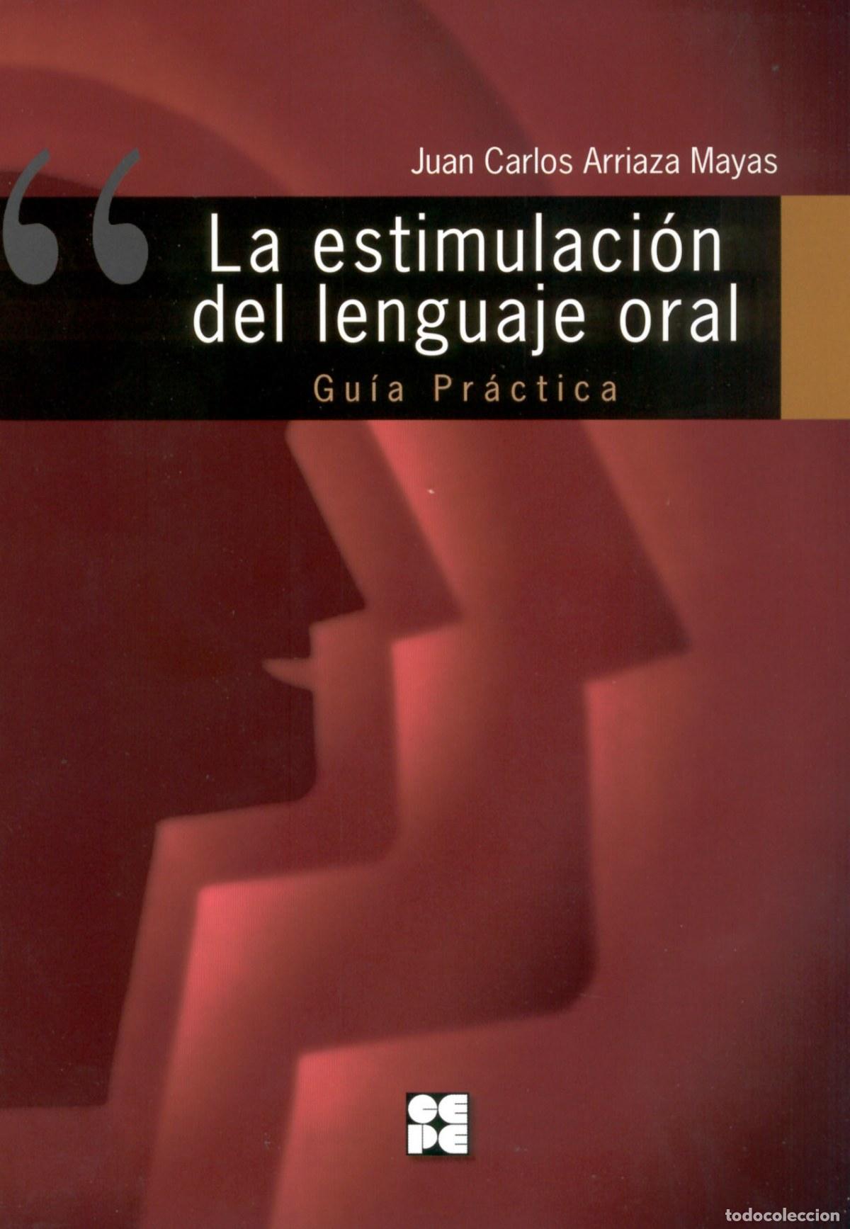 Libros: ESTIMULACION DEL LENGUAJE ORAL - Arriaza Mayas, Juan Carlos