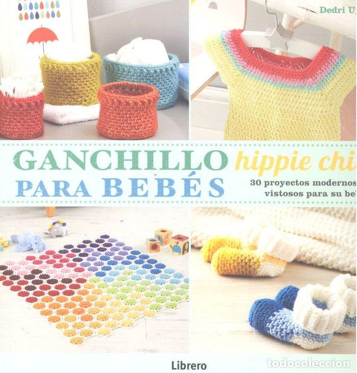 Libros: GANCHILLO GIPPIE CHIC PARA BEBES HIPPIE CHIC - UYS, DEDRI