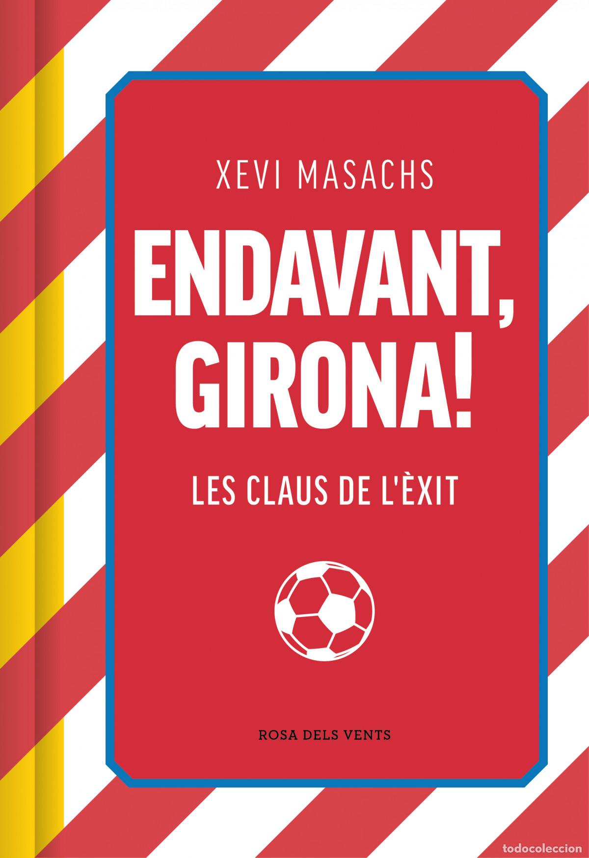 Libros: ENDAVANT, GIRONA! - MASACHS, XEVI
