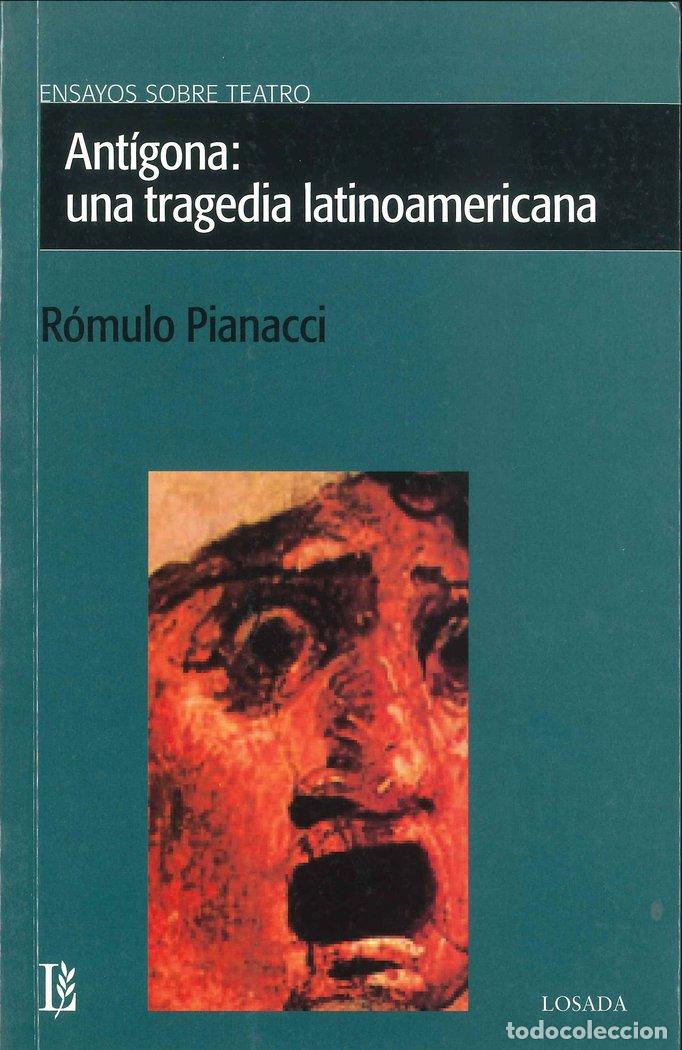 Libros: ANTIGONA UNA TRAGEDIA LATINOAMERICANA - PIANACCI, ROMULO