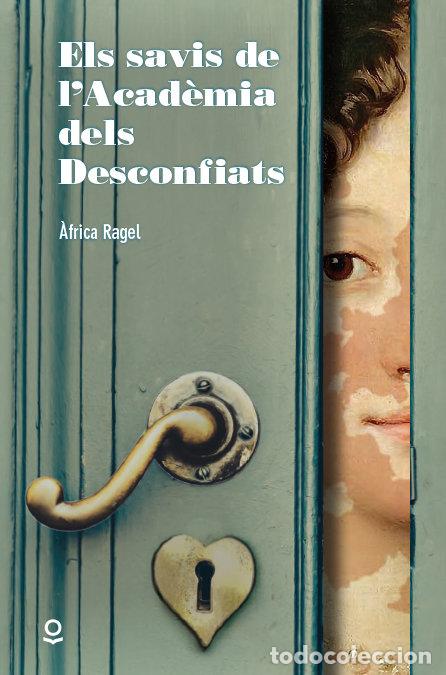 Libri: ELS SAVIS DE LACADEMIA DELS DESCONFIATS - AFRICA RAGEL