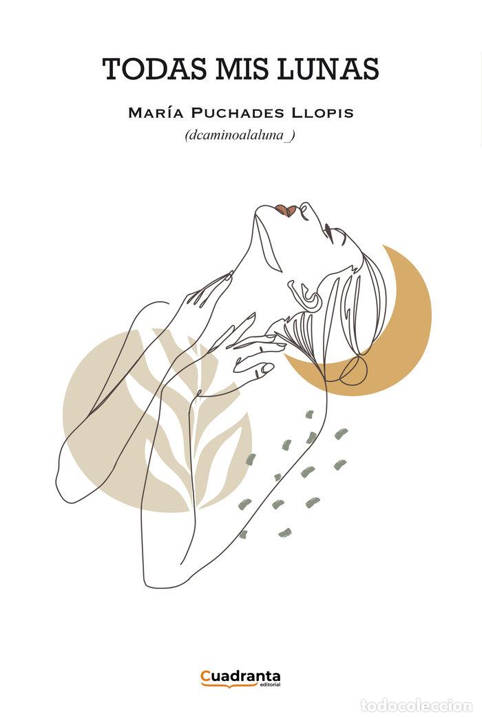 Libri: TODAS MIS LUNAS - PUCHADES LLOPIS, MARIA