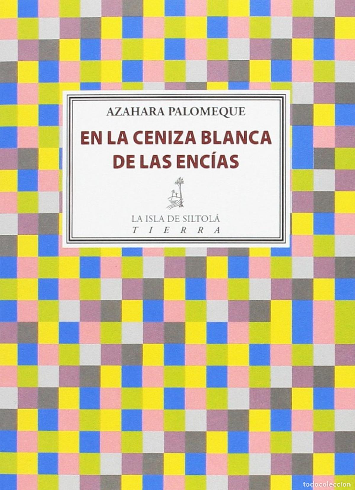 Libri: EN LA CENIZA BLANCA DE LAS ENC&Iacute;AS - Palomeque Recio, Azahara