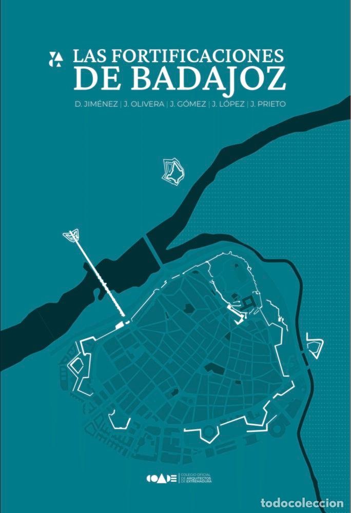 Libri: LAS FORTIFICACIONES DE BADAJOZ - GOMEZ, J