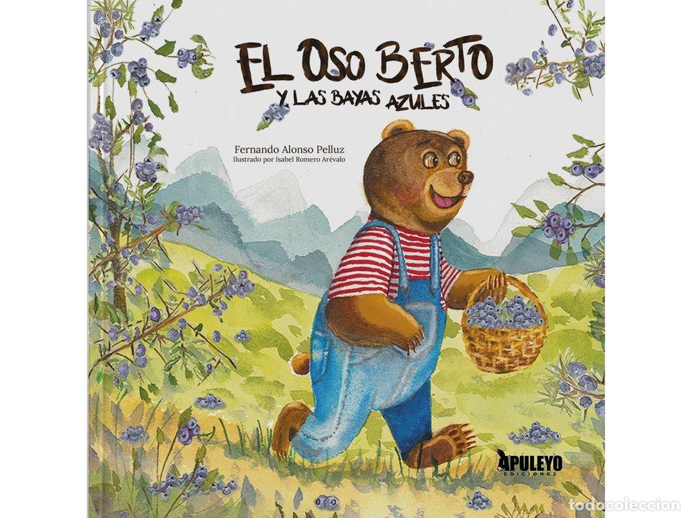 Libros: EL OSO BERTO Y LAS BAYAS AZULES - ALONSO PELLUZ, FERNANDO