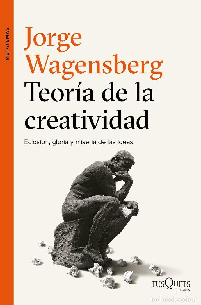 Libros: TEORIA DE LA CREATIVIDAD - WAGENSBERG, JORGE