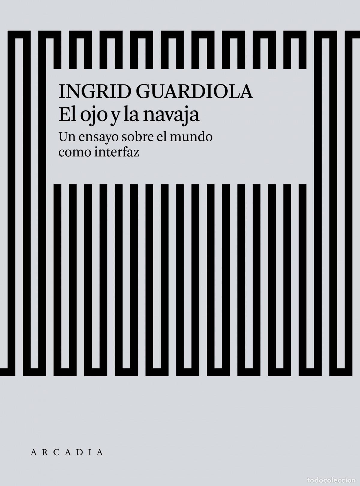 Libros: EL OJO Y LA NAVAJA - Guardiola S&aacute;nchez, Ingrid