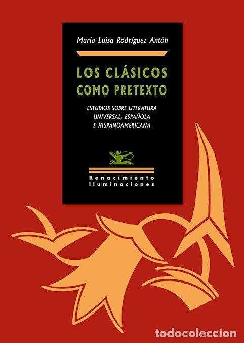 Libros: CLASICOS COMO PRETEXTO,LOS - RODRIGUEZ ANTON, MARIA LUISA